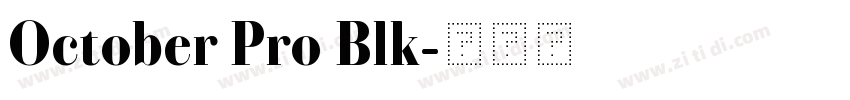October Pro Blk字体转换 October Pro Blk字体转换